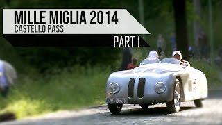 MILLE MIGLIA 2014  CASTELLO PASS PART 1  ALFA ROMEO BUGATTI FIAT JAGUAR BMW ENGINE SOUNDS  SCC TV [upl. by Yale]