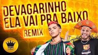 Devagarinho Ela Vai pra Baixo Arrochadeira Remix  Turma do Cangaceiro e Niack [upl. by Clementia539]