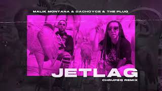 MALIK MONTANA X DACHOYCE  JETLAG CHRUPEQ REMIX [upl. by Delia]