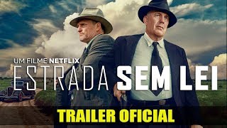 Estrada Sem Lei The Highwaymen  Trailer  Dublado Brasil HD [upl. by Tarazi]