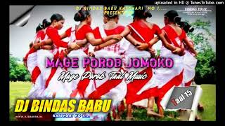 MAGE POROB DULUI  DJ BINDAS BABU KATBHARI  MAGE POROB TAL  MAGE POROB JOMOKO 2024 [upl. by Atenek]