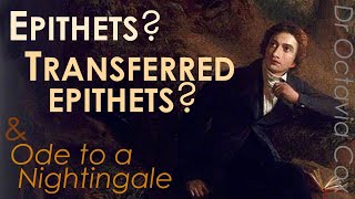 EPITHETS TRANSFERRED EPITHETS amp HYPALLAGE—Definitions amp Examples John Keats’ Ode to a Nightingale [upl. by Loralee]