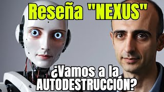 Nueva Reseña quotNEXUSquot  YUVAL HARARI  ¿Nos acercamos a la autodestrucción Audiolibro Español [upl. by Marcus214]