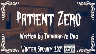 Patient Zero  By Tananarive Due Read by Katherine Rose Turbes  Winter Spooky 2021 [upl. by Aneej333]