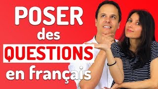 LES QUESTIONS EN FRANÇAIS  poser une question facilement [upl. by Odnuges]