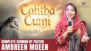 quotTALITHA CUMI” Complete Sermon by Pastor Ambreen Moeen Ambassadors of Christ Apostolic Church Dubai [upl. by Corneille529]