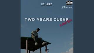 IdI Akz Two Years Clear Slowed and reverb 1 hour version [upl. by Lou]