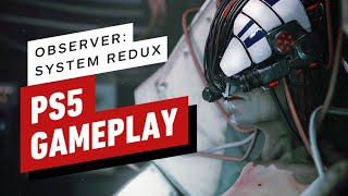 Observer System Redux PS5 Gameplay [upl. by Sheelagh]