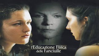 Leducazione fisica delle fanciulle film 2005 TRAILER ITALIANO [upl. by Arbed]