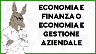 Economia e finanza o economia e gestione aziendale [upl. by Sully]