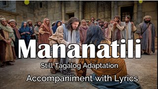 Mananatili Still Tagalog Adaptation  Accompaniment with Lyrics [upl. by Etan940]