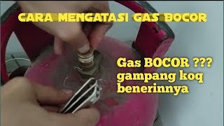 Cara gampang atasi gas bocor bunyi mendesis cara mengatasi regulator tabung gas yg goyang bocor [upl. by Lennaj]