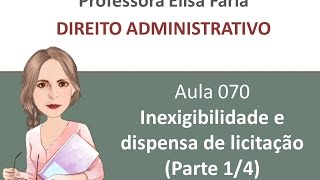 AULA 070  inexigibilidade e dispensa de licitação aula 1 de 4 [upl. by Ymerej586]