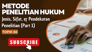 Metode Penelitian Hukum 60  Jenis Sifat dan Pendekatan Penelitian Part 1 [upl. by Assela]