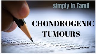 Chondrogenic tumours  Explanation in Tamil [upl. by Eilyak889]