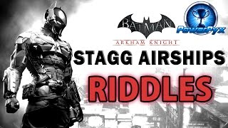 Batman Arkham Knight  Stagg Enterprises Airships  All Riddle Locations amp Solutions [upl. by Eellah]