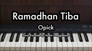 Ramadhan Tiba  Opick  Piano Karaoke by Andre Panggabean [upl. by Ayhay]