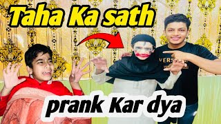 Aj Taha bhi ka sath prank kar day😝🤓🤓😜😙 [upl. by Alaek]