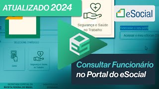 Como Consultar Funcionário no Portal do eSocial Módulo SST  Atualizado 2024 [upl. by Alebasi]