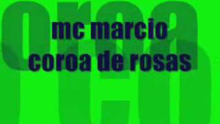 mc marcio coroa de rosas [upl. by Naziaf]