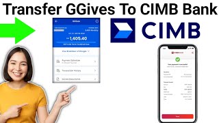 How To Transfer GGives To CIMB Bank 2024 [upl. by Ainirtac]