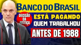 SAIU LISTA DO BANCO DO BRASIL DE QUEM TRABALHOU ANTES DE 1988 E TEM GRANA PARA RECEBER ESTA SEMANA [upl. by Monte]