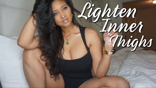 How To Lighten Annoying Dark Marks On Inner Thighs [upl. by Charron426]