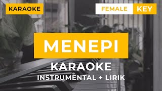 Menepi Karaoke FEMALE KEY  INSTRUMENTAL Piano [upl. by Crofoot471]