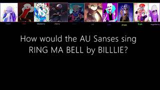 How would the AU Sanses sing RING MA BELL  What a wonderful world  by BILLLIE [upl. by Nevs253]