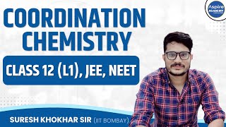 COORDINATION CHEMISTRY I CLASS 12 L1 I JEE I NEET I [upl. by Norud]