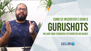 Como se inscrever e usar os recursos do Gurushots  O melhor jogoconcurso fotográfico do mundo [upl. by Weir]