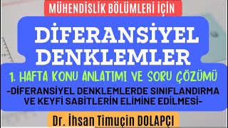 Diferansiyel Denklemler Dersi 1 Hafta Konu Anlatımı ve Soru Çözümü § Dr İhsan Timuçin DOLAPÇI [upl. by Coben]