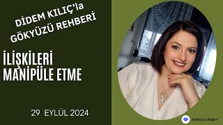 29 EYLÜL 2024💙İLİŞKİLERİ MANİPÜLE ETME💙Gökyüzü Rehberi [upl. by Ledniahs543]