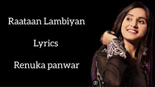 Raataan Lambiyan lyrics  Renuka Panwar  Hindi Song  Full Lyrics  RV Lyrics Lover [upl. by Guillema]