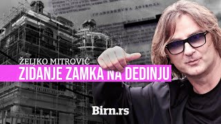 Saznajte kako je Željko Mitrović dobio dozvole za gradnju dvorca vrednog više od 10 miliona evra [upl. by Ylicis554]