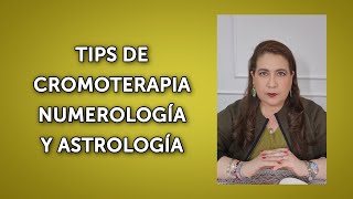 TIPS DE CROMOTERAPIA NUMEROLOGÍA Y ASTROLOGÍA [upl. by Lole]