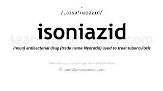 How to pronounce Isoniazid  English pronunciation [upl. by Rosenberg]