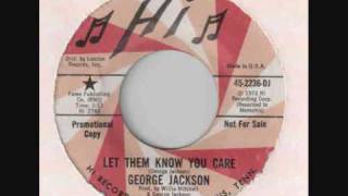 George Jackson  Let Them Know You Care [upl. by Moe]