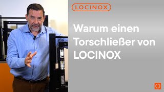 3 Warum einen Torschließer von LOCINOX [upl. by Antoinetta]