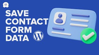 How to Save Contact Form Data in the WordPress Database [upl. by Adnuhsal]