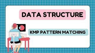 KMP Pattern Matching  DATA STRUCTURES AND APPLICATIONS  VTU 2022 SCHEME [upl. by Yodlem]