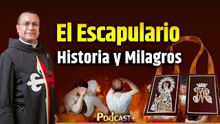 🎙El ESCAPULARIO Historia y Milagros  podcast Episodio 21 escapulario virgendelcarmen [upl. by Annorah]