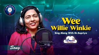 Wee Willie Winkie Song l Sing along with DrSupriya l Children’s Songs l LLT Media Kids Channel [upl. by Akinek879]