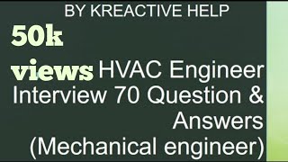 HVAC Engineer Interview 70 Question amp Answers [upl. by Acirat680]