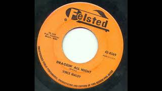 Vince Maloy  Draggin All Night [upl. by Oiramrej]