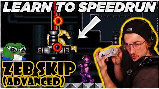 Learn to Speedrun Super Metroid  Zeb Skip Advanced [upl. by Haridan]