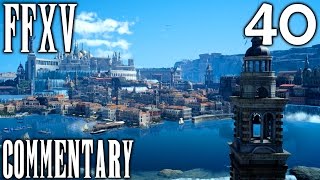 Final Fantasy XV Walkthrough Part 40  Altissia City On The Sea Chapter 9 [upl. by Rodmun]