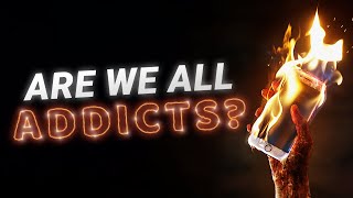 How New Addictions are Destroying Us [upl. by Ailahk43]