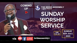 LIVE THE BRIDE ASSEMBLY SUNDAY WORSHIP SERVICE SUN 9TH JULY 2023 [upl. by Georgeta846]