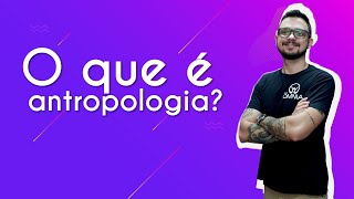 O que é antropologia  Brasil Escola [upl. by Richart]